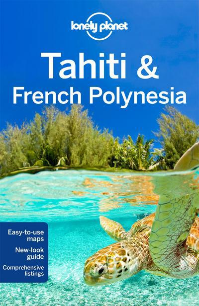TAHITI & FRENCH POLYNESIA 9ED -ANGLAIS-