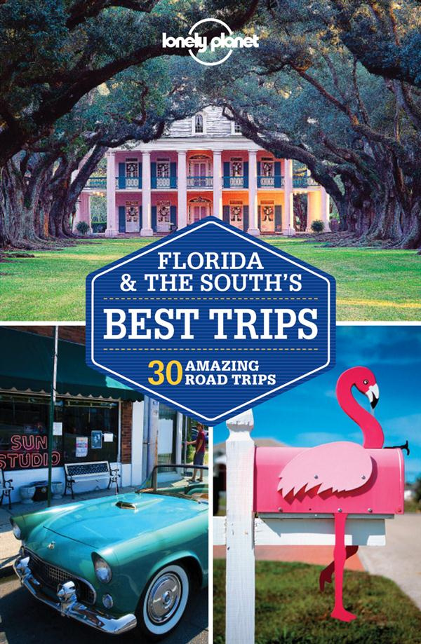 FLORIDA & THE SOUTH'S BEST TRIPS 2ED -ANGLAIS-