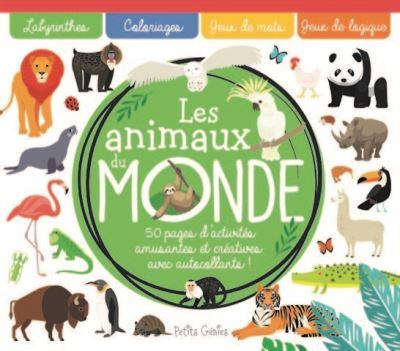Les animaux du monde. Avec plus de 50 autocollants