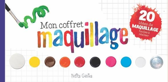 Mon coffret maquillage. Un livre incluant 20 idées de maquillage étape par étape