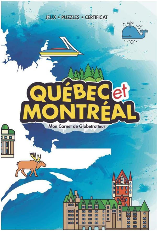 Québec et Montréal