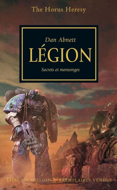The Horus Heresy Tome 7 : Légion. Secrets et mensonges