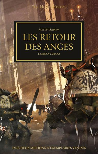 The Horus Heresy Tome 6 : Le retour des anges : loyauté et honneur