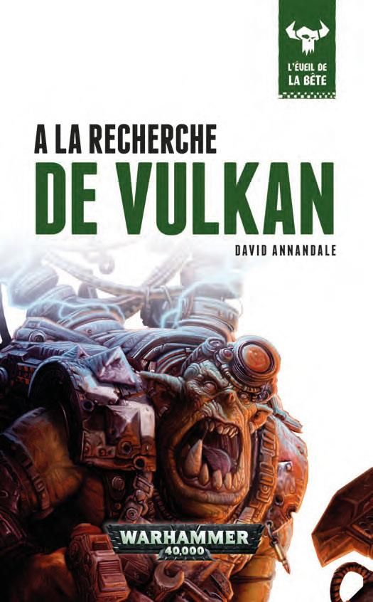 L'éveil de la bête Tome 7 : A la recherche de Vulkan