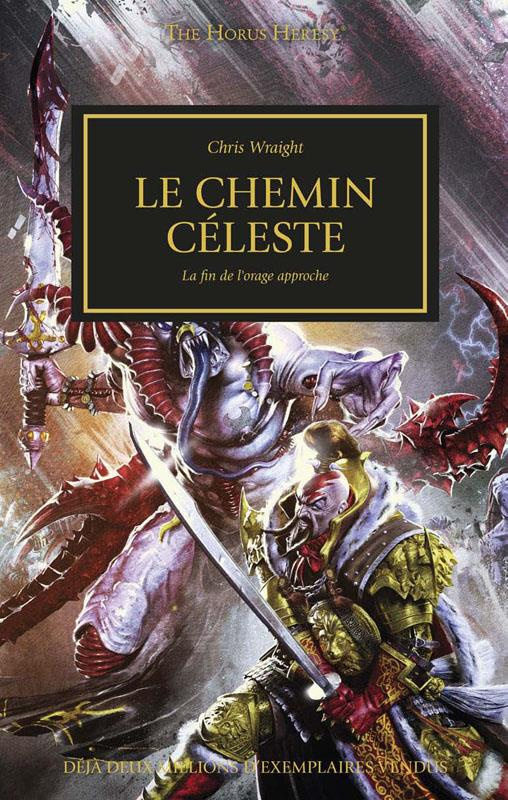 The Horus Heresy Tome 36 : Le chemin céleste. La fin de l'orage approche