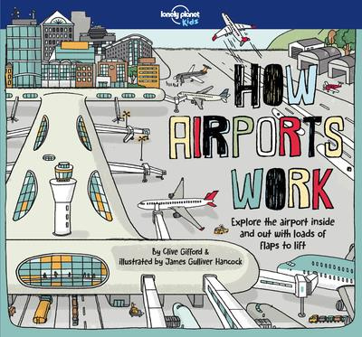 HOW AIRPORTS WORK 1ED -ANGLAIS-