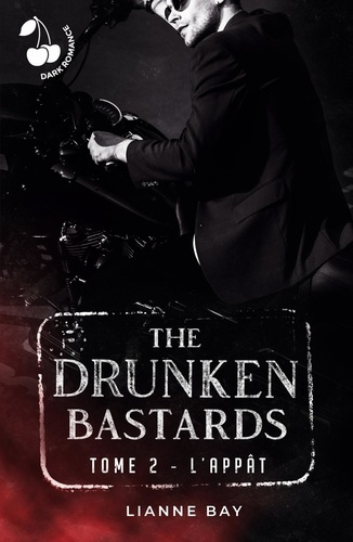 The Drunken Bastards Tome 2 : L'appât