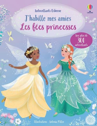 Les fées princesses. Avec plus de 300 autocollants