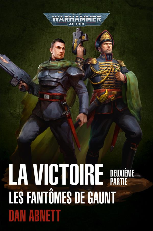 Les fantômes de Gaunt Tome 7 : La victoire. Deuxième partie