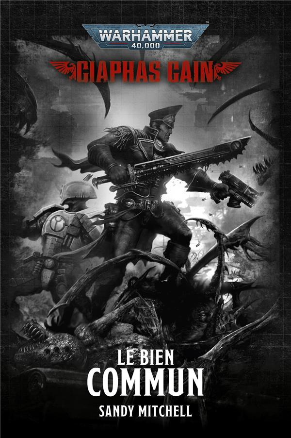 Ciaphas Cain Tome 9 : Le Bien Suprême