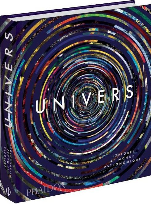 Univers. Explorer le monde astronomique