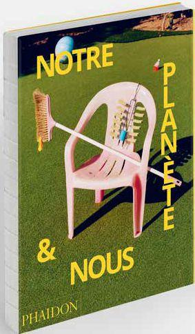 Notre planète et nous. C'est notre façon de vivre