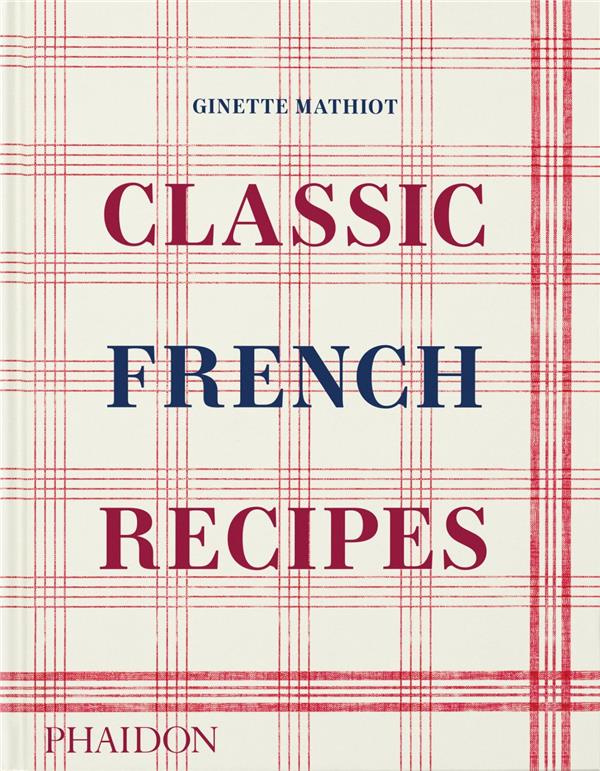 CLASSIC FRENCH RECIPES - ILLUSTRATIONS, COULEUR