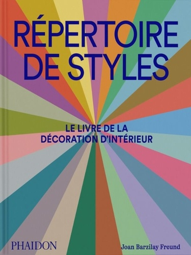 Répertoire de styles. Le livre de la décoration d'intérieur