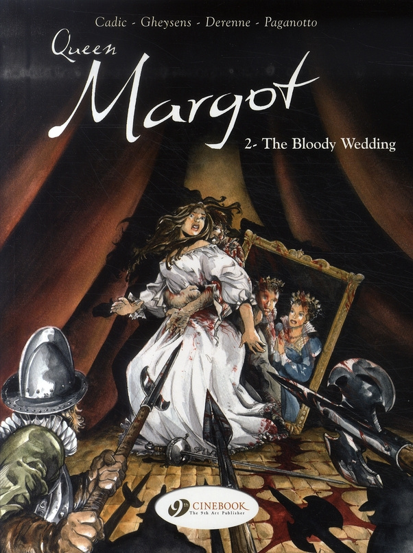 THE QUEEN MARGOT - TOME 2 THE BLOODY WEDDING