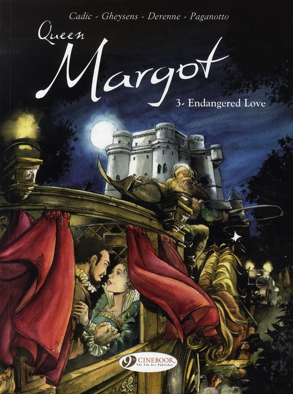 THE QUEEN MARGOT - TOME 3 ENDANGERED LOVE