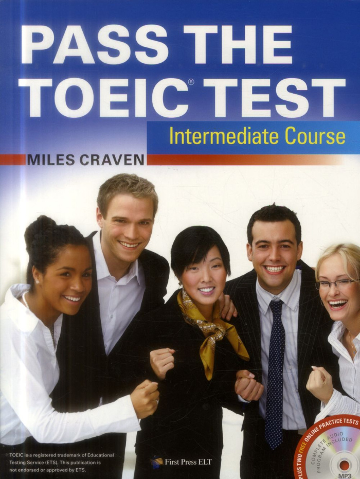 PASS THE TOEIC TEST - INTERMEDIATE COURSE WITH COMPLETE AUDIO PROGRAM, ANSWER KEY AND AUDIOSCRIPT