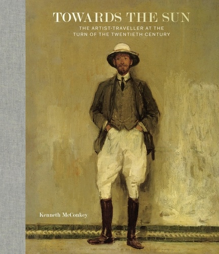 Towards the Sun. The Artist - Traveller at the Turn of the Twentieth Century