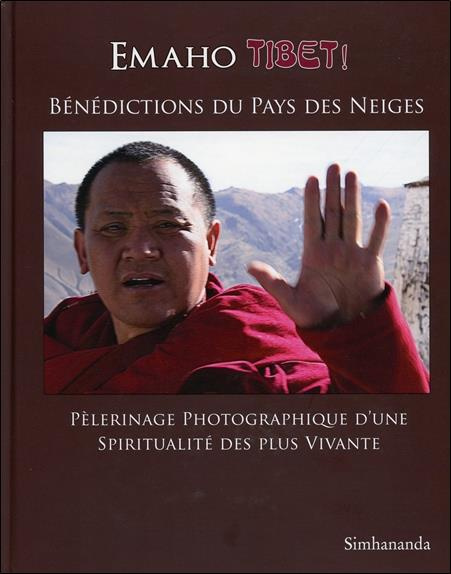 EMAHO TIBET ! BENEDICTIONS DU PAYS DES NEIGES