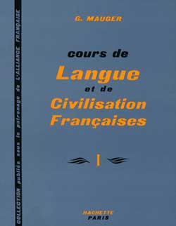 COURS DE LANGUE ET DE CIVILISATION FRANCAISE. Tome 1