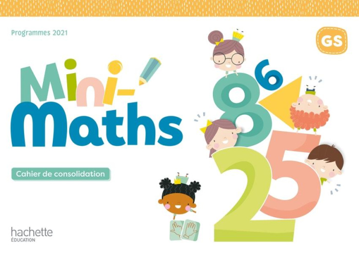 Mini-Maths GS. Cahier de consolidation, Edition 2022