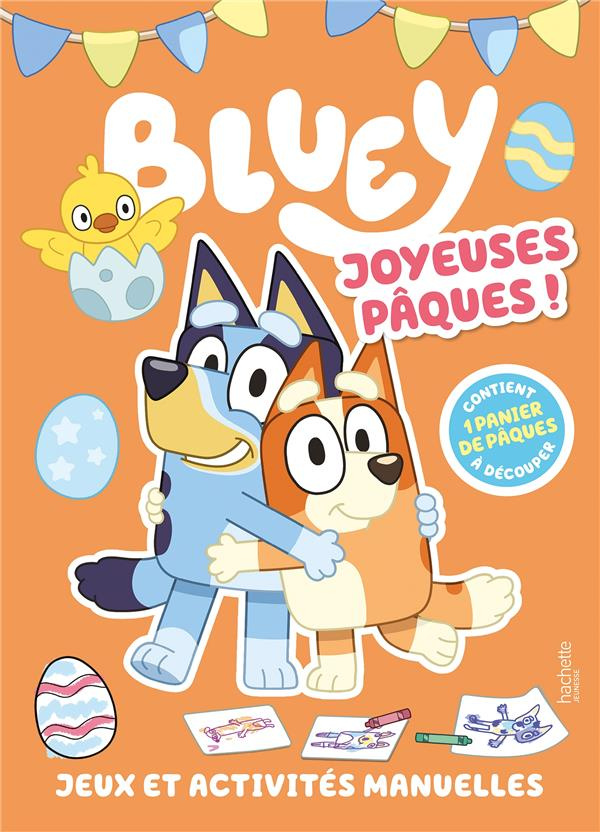 Bluey Joyeuses Pâques ! Jeux et activités manuelles, contient 1 panier de Pâques à découper