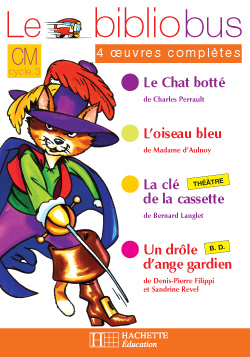 Le Bibliobus n° 17 CM Cycle 3 Parcours de lecture de 4 oeuvres littéraires : Le chat botté ; La clé