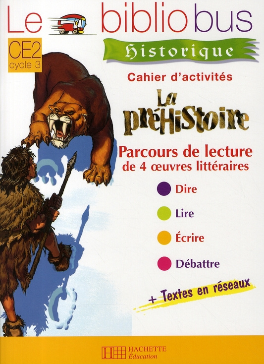Le Bibliobus n° 26 CE2 : La préhistoire. Cahier d'activités