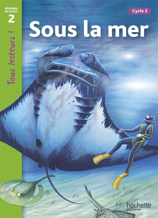 Sous la mer. Niveau 2, Cycle 2