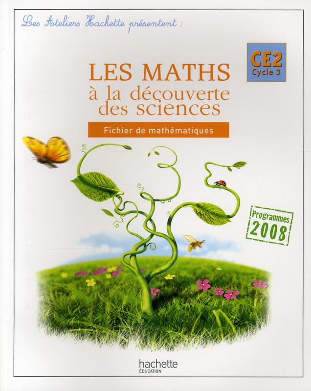 Les maths à la découverte des sciences CE2