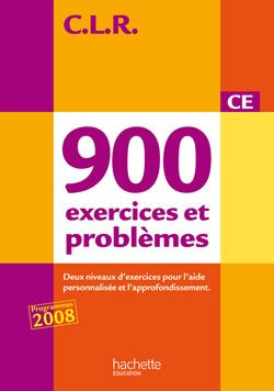 900 exercices et problèmes CE. Deux niveaux d'exercices pour l'aide personnalisée et l'approfondisse