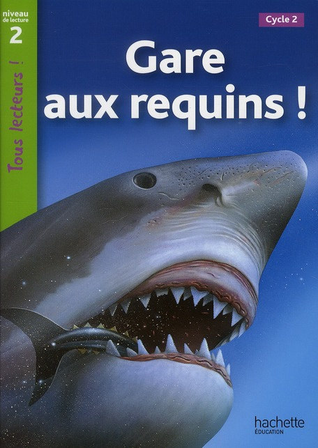 Gare aux requins ! Niveau de lecture 2, Cycle 2