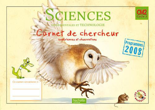 Sciences expérimentales et technologie CM2. Carnet de chercheur