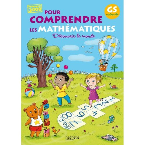 Pour comprendre les mathématiques Grande section maternelle Programmes 2008. Découvrir le monde, Edi