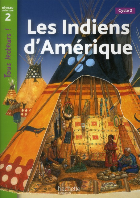 Les indiens d'Amérique. Niveau de lecture 2