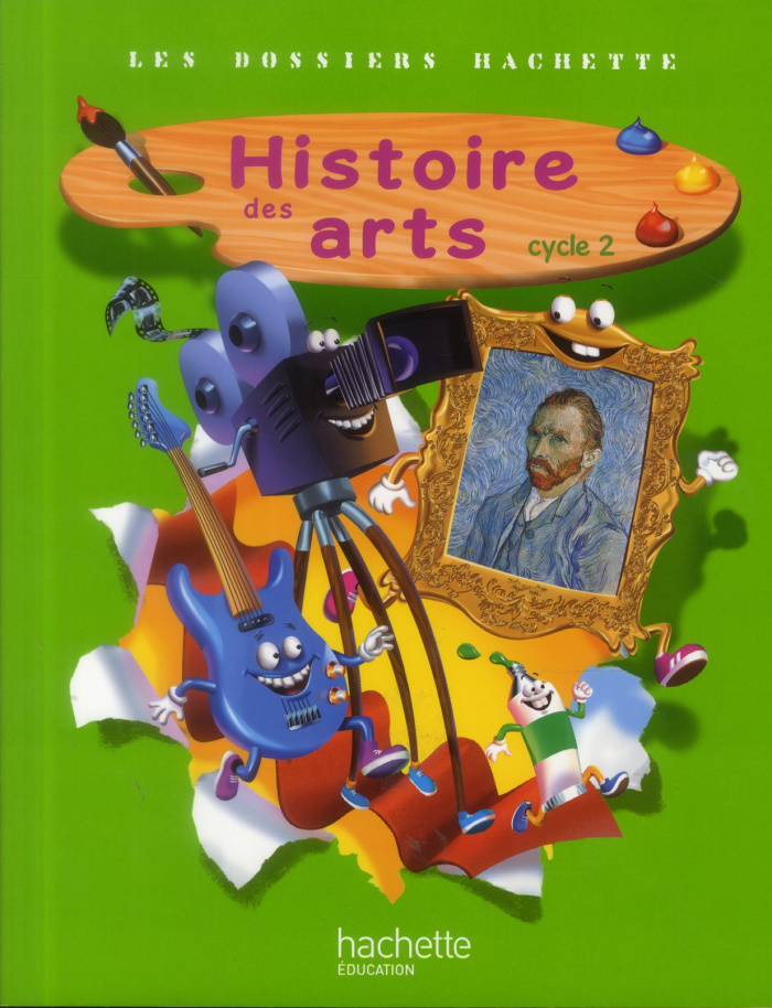 Histoire des arts Cycle 2 Les dossiers Hachette. Edition 2013