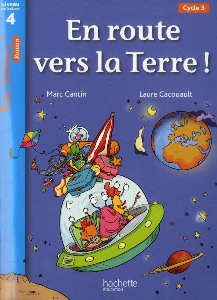 En route vers la Terre ! Niveau de lecture 4, Cycle 3