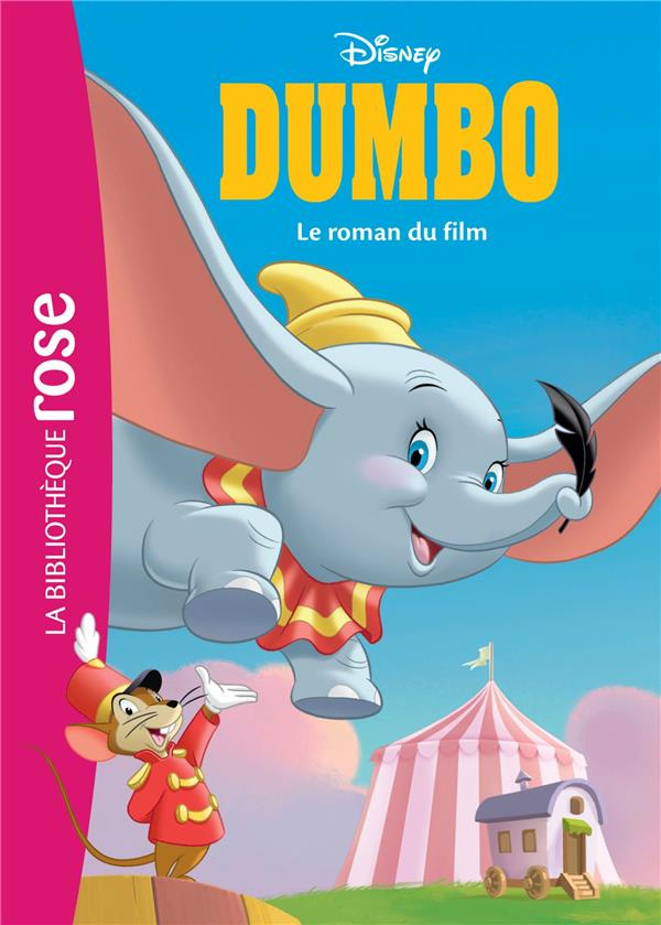 Dumbo. Le roman du film
