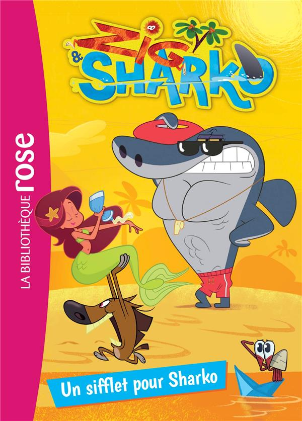 Zig & Sharko Tome 4 : Un sifflet pour Sharko