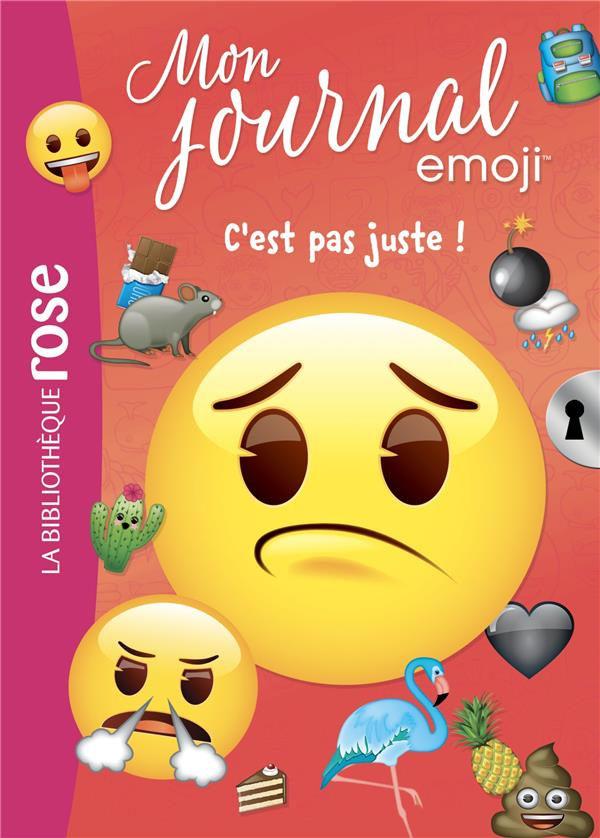 Mon journal emoji Tome 4 : C'est pas juste !