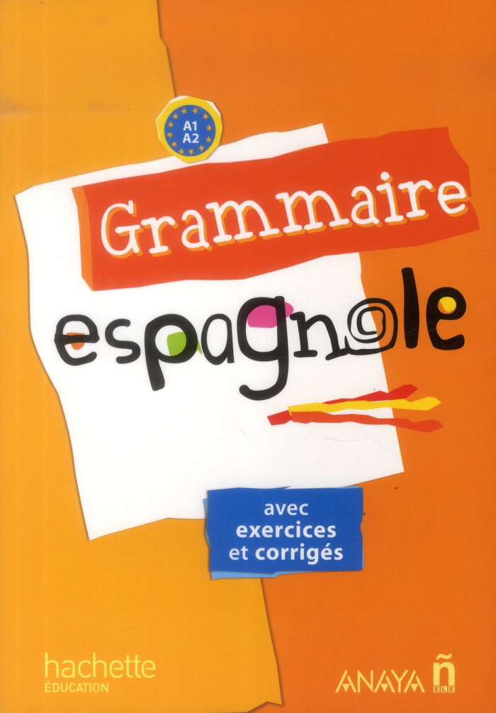 Grammaire espagnole collège. Avec exercices et corrigés, Edition 2013