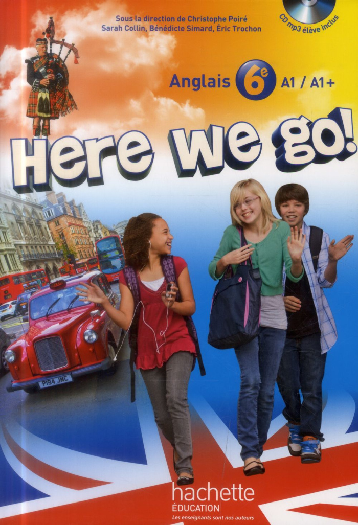 Anglais 6e Here we go ! Edition 2014 Avec 1 CD audio MP3