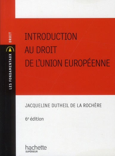 Introduction au droit de l'union européenne. 6e édition