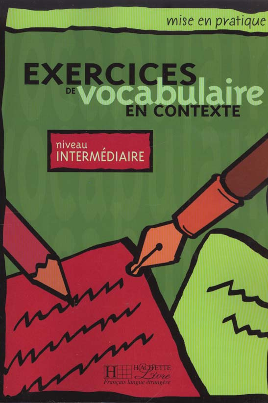 Exercices de vocabulaire en contexte. Niveau intermédiaire