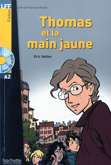 Thomas et la main jaune. Avec 1 CD audio