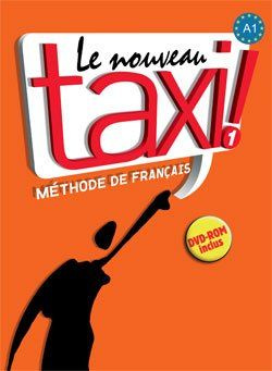Le Nouveau Taxi ! 1 A1. Méthode de français