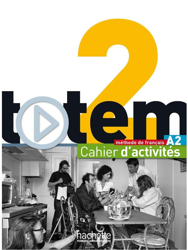 Totem 2 A2. Cahier d'activités, avec 2 CD audio