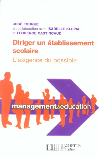 Diriger un établissement scolaire. L'exigence du possible