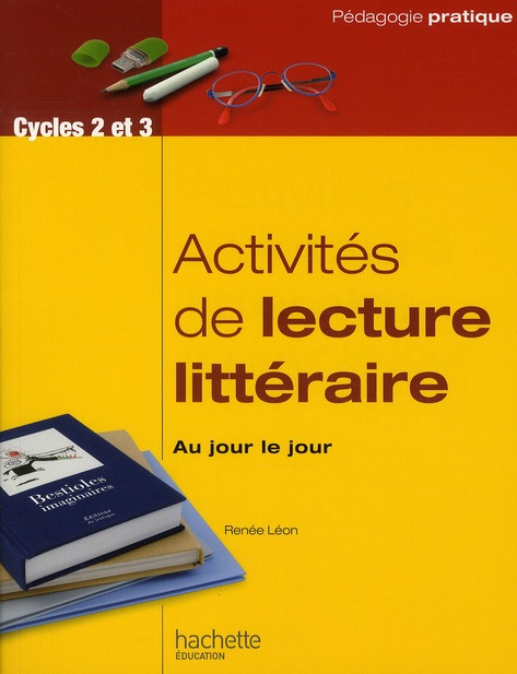 Activités de lecture littéraire, au jour le jour. Cycles 2 et 3