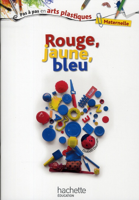 Rouge, jaune, bleu. Maternelle
